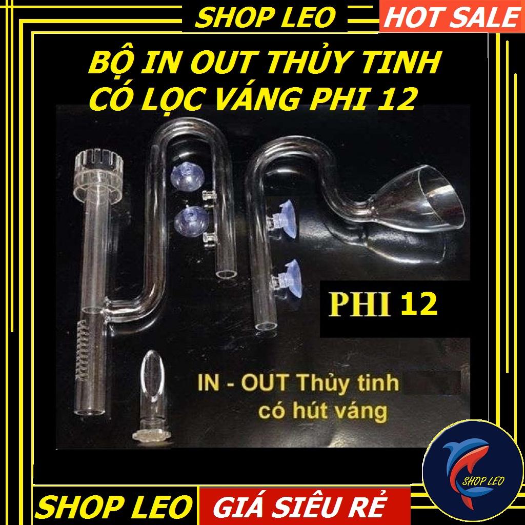 BỘ IN OUT THỦY TINH PHI 12 CÓ LỌC VÁNG - phụ kiện thủy sinh -shopleo
