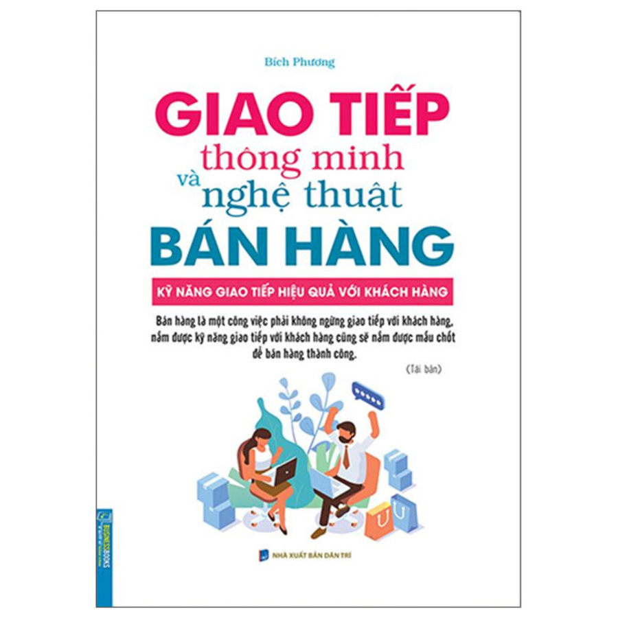 Businessbooks - Giao Tiếp Thông Minh Và Nghệ Thuật Bán Hàng (Bìa Mềm) - Tái Bản