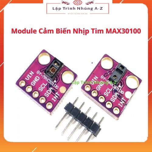 [Lập Trình Nhúng A-Z][137] Module Cảm Biến Nhịp Tim MAX30100