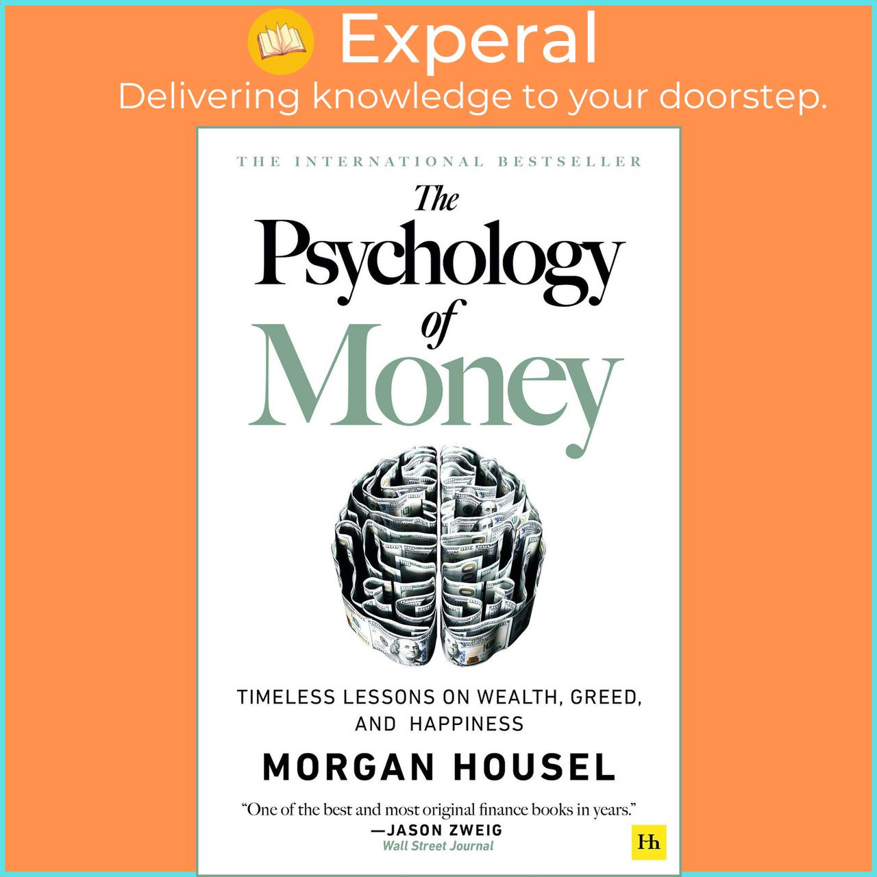 Sách - The Psychology of Money : Timeless lessons on wealth, greed, and happiness by Morgan Housel - (UK Edition, paperback)