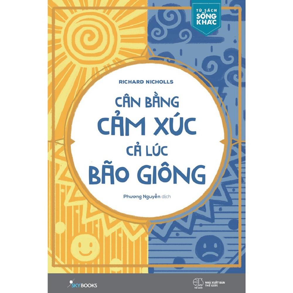 Sách AZ - Combo: Đừng Để Cảm Xúc Đánh Lừa Lý Trí + Cân Bằng Cảm Xúc Cả Lúc Bão Giông (2 cuốn)