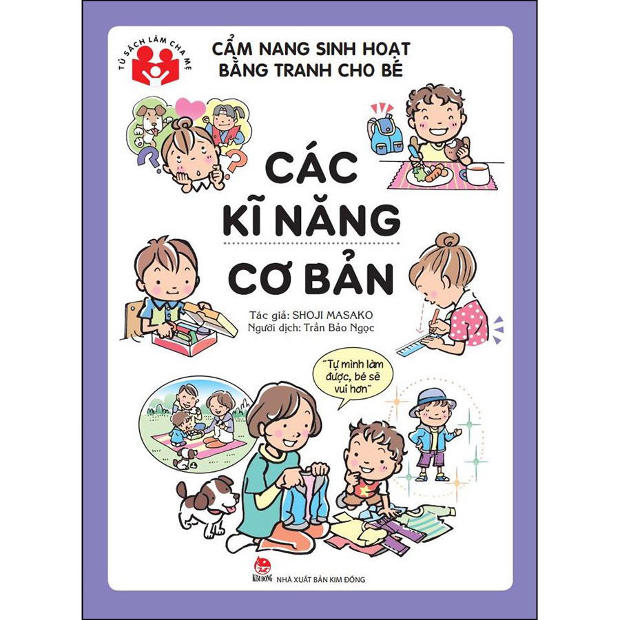 Cẩm Nang Sinh Hoạt Bằng Tranh Cho Bé - Các Kĩ Năng Cơ Bản (Tái Bản 2020)