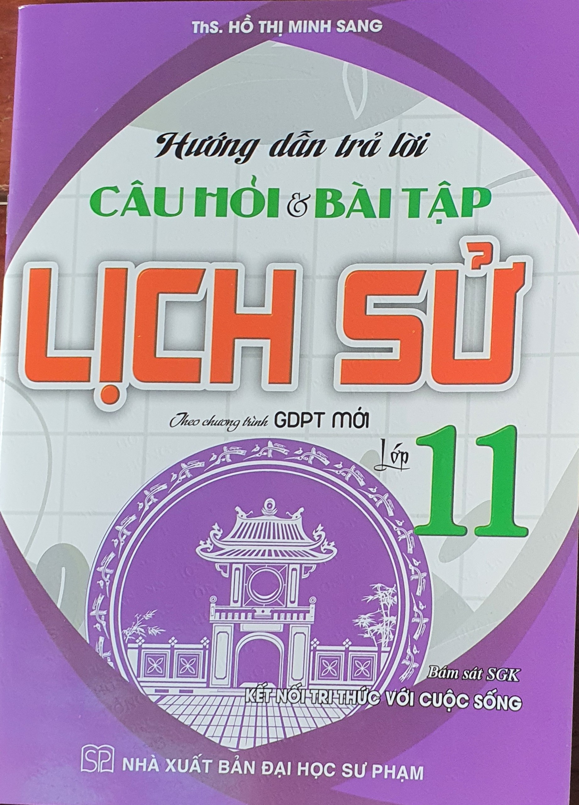 Hướng Dẫn Trả Lời Câu Hỏi Và Bài Tập Lịch Sử Lớp 11 ( Theo chương trình gdpt mới)