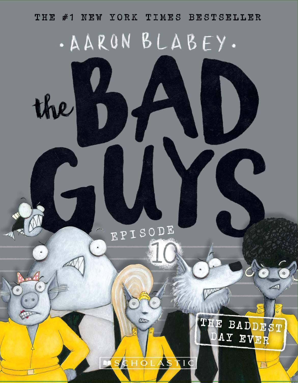 The Bad Guys - Episode 10: The Baddest Day Ever