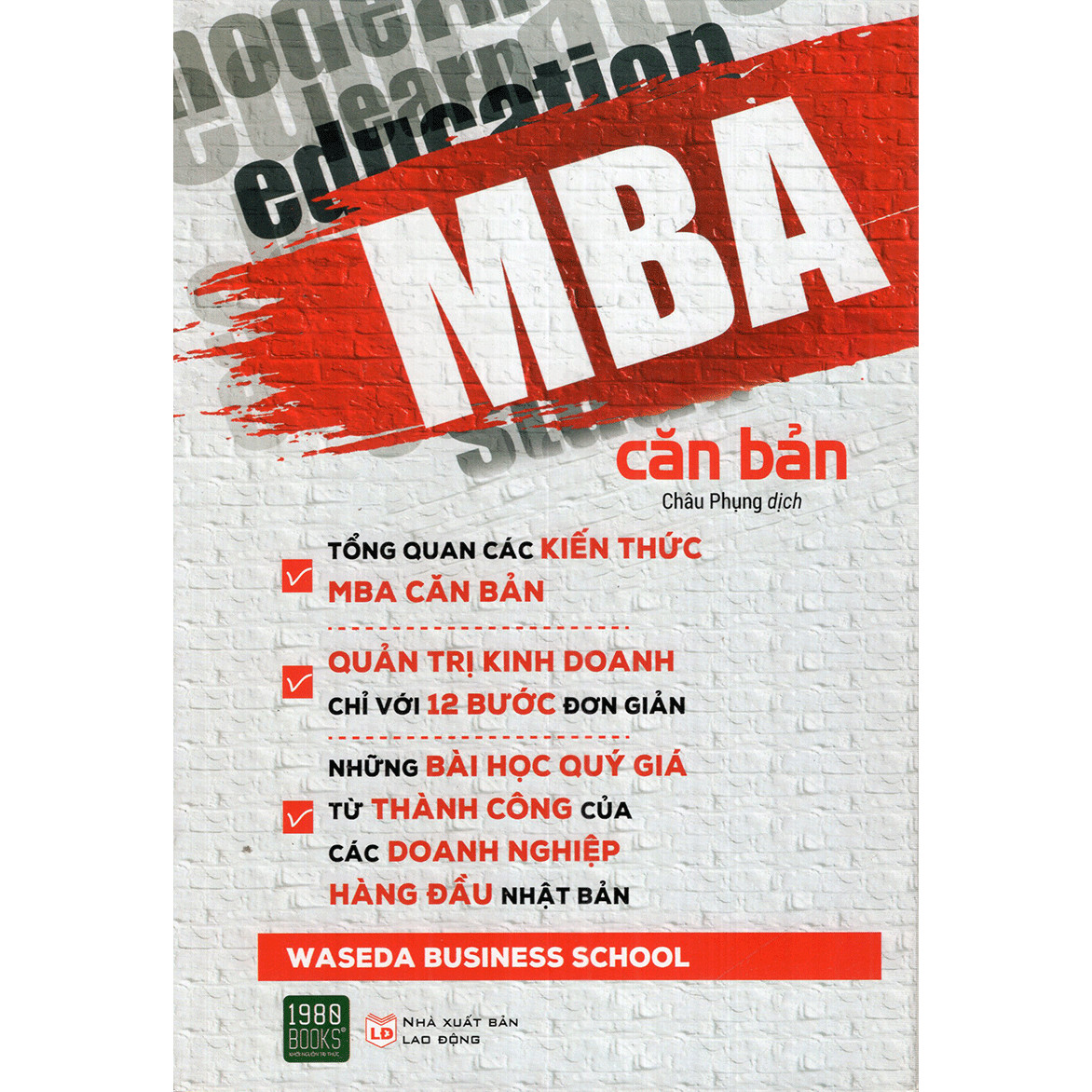 MBA Căn Bản: Những Bài Học Quản Trị Quý Giá Từ Thành Công Của Các Doanh Nghiệp Hàng Đầu Nhật Bản ( Tặng Boookmark Tuyệt Đẹp )