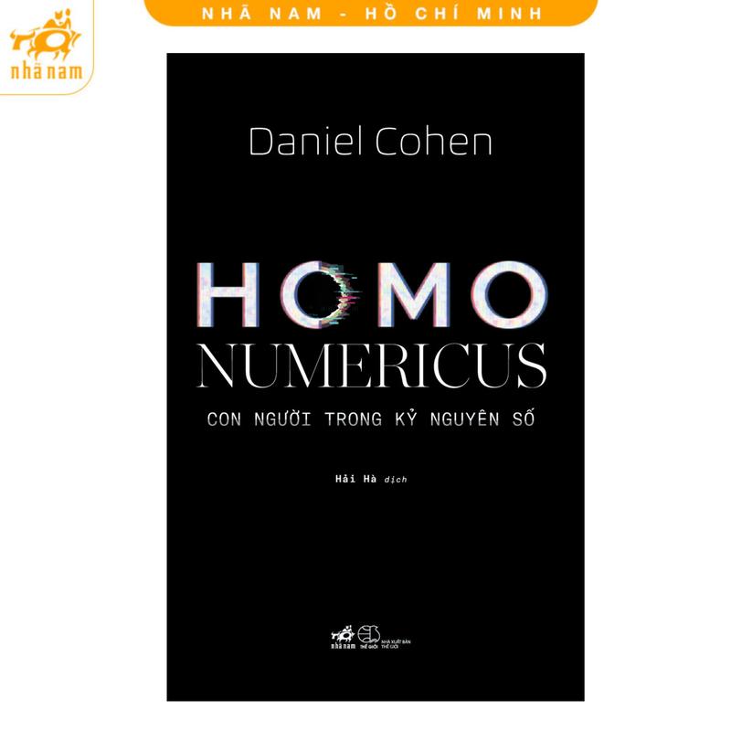 Sách - Homo Numericus: Con người trong kỷ nguyên số (Nhã Nam HCM)