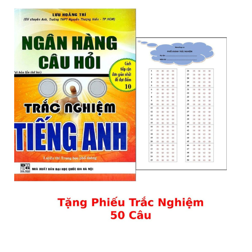 Ngân Hàng Câu Hỏi Trắc Nghiệm Tiếng Anh + Tặng Phiếu Trắc Nghiệm 50 Câu_HA