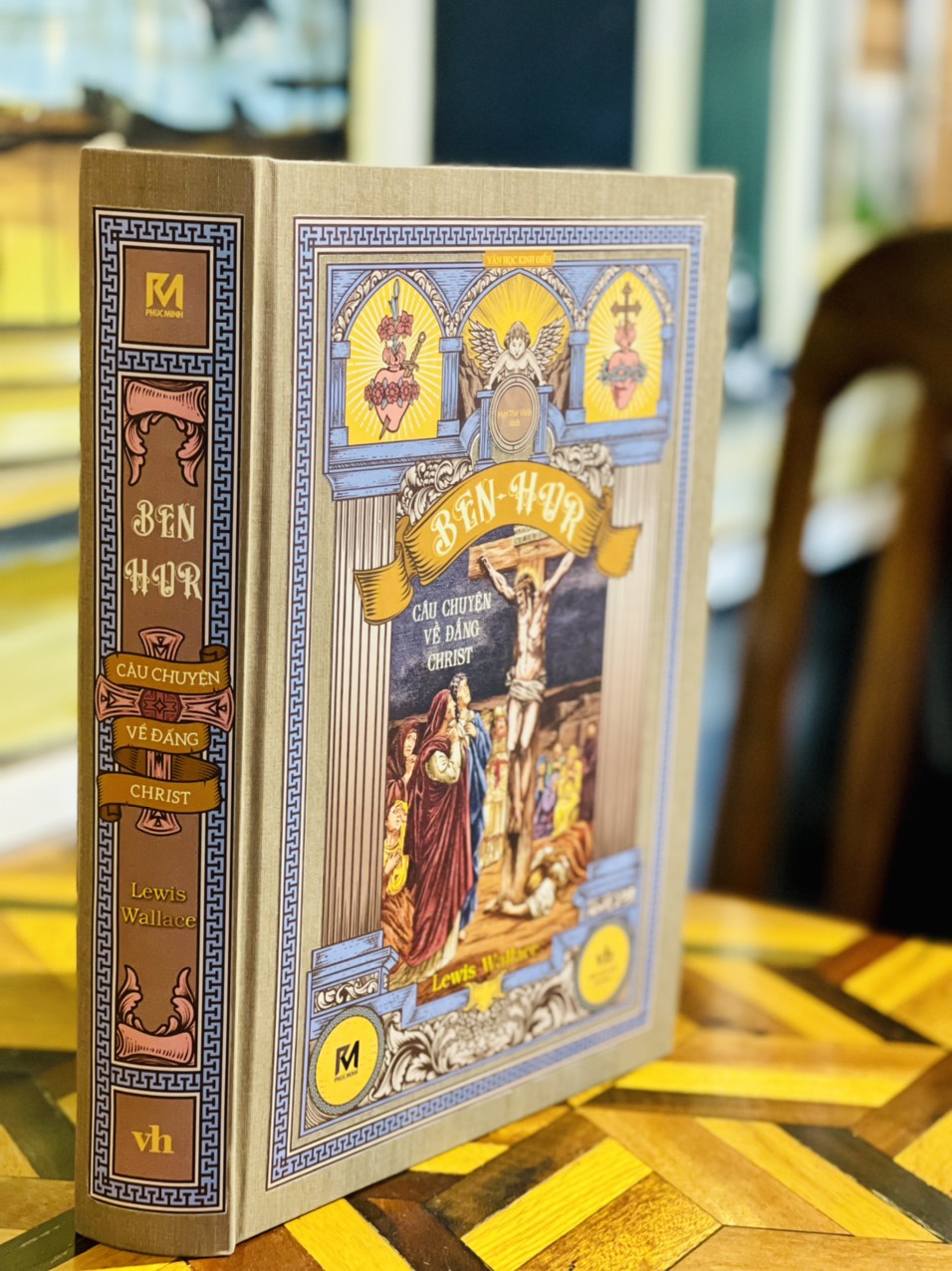 BEN-HUR: CÂU CHUYỆN VỀ ĐẤNG CHRIST - Lewis Wallace – Ngô Thế Vinh dịch – Phuc Minh Book – NXB Văn Học