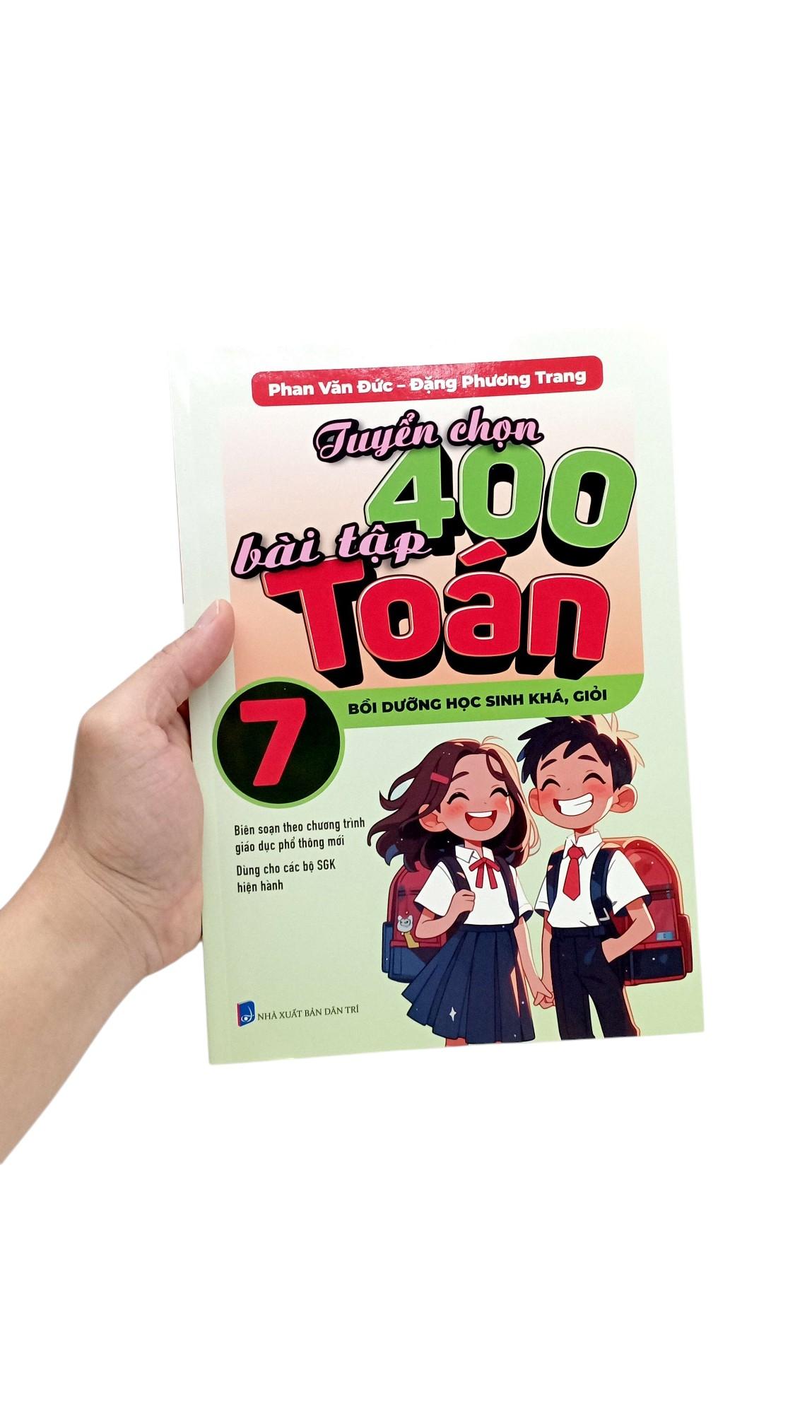 Sách - Tuyển Chọn 400 Bài Tập Toán 7 - Bồi Dưỡng Học Sinh Khá, Giỏi