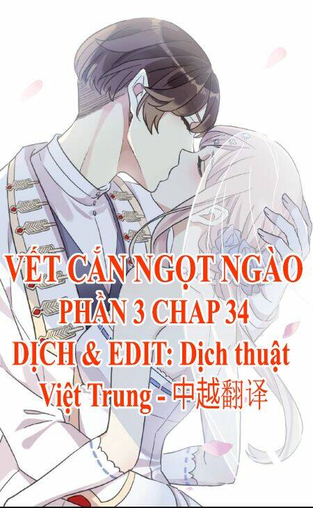 Vết Cắn Ngọt Ngào 3 Chapter 034 - Trang 0