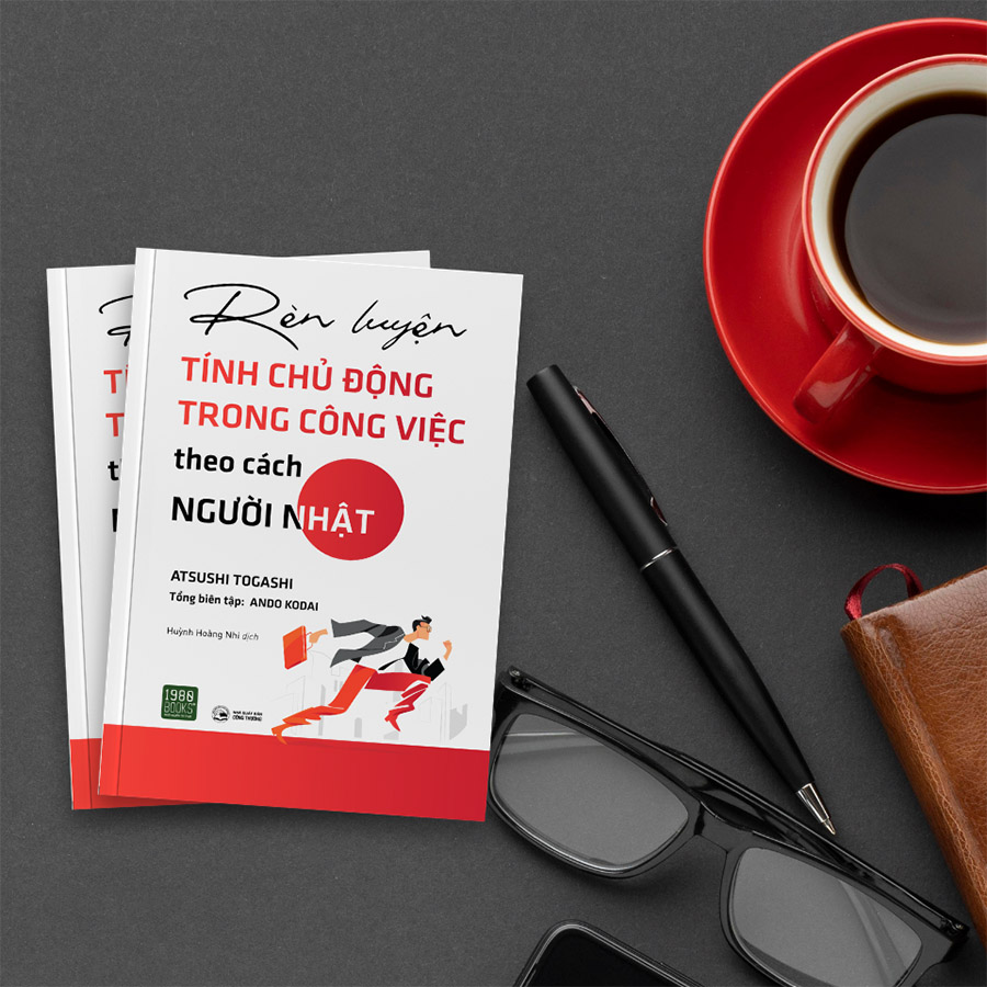 Rèn Luyện Tính Chủ Động Trong Công Việc Theo Cách Người Nhật