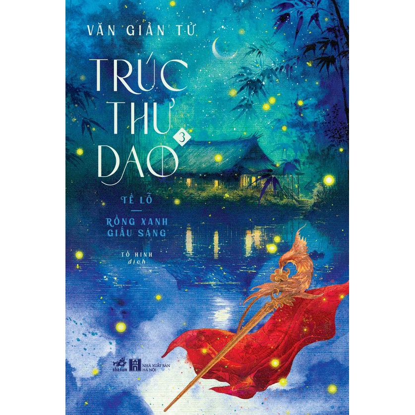 Sách - Trúc thư dao - Tề Lỗ: Rồng xanh giấu sáng - Nhã Nam Official