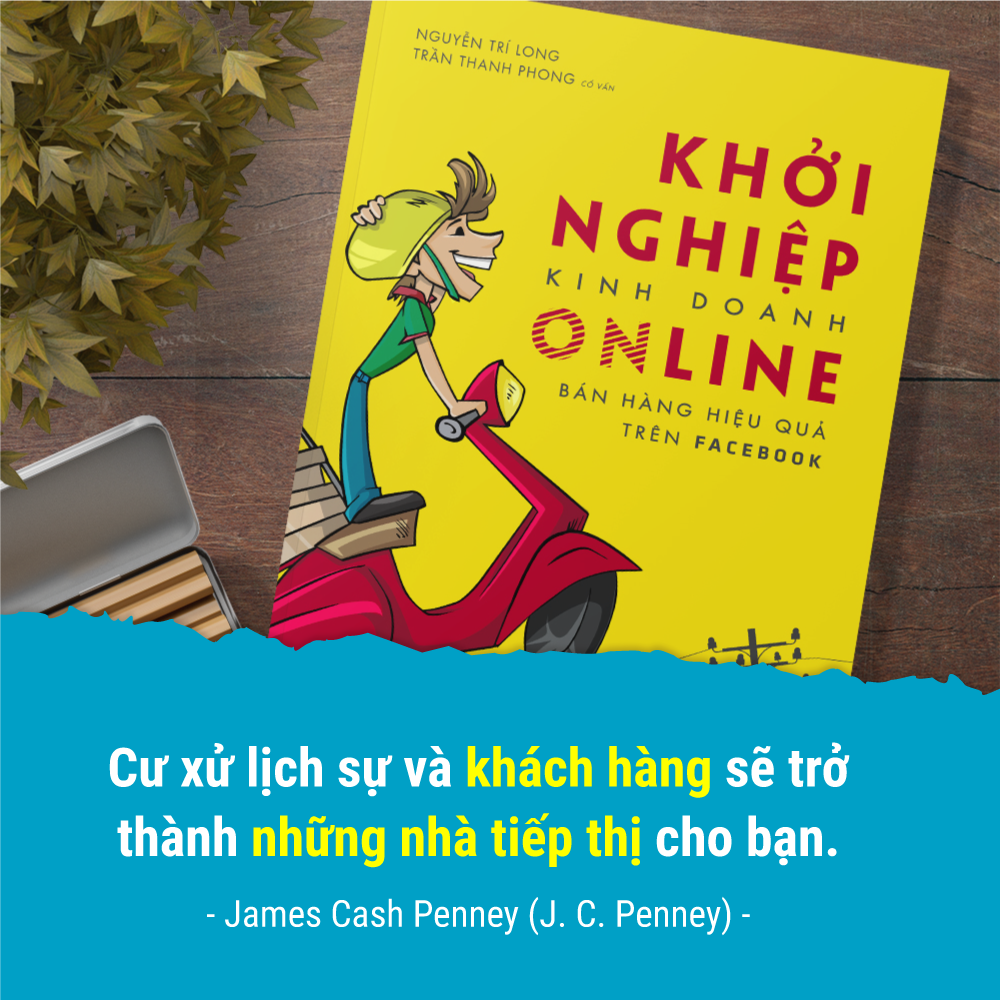 Khởi Nghiệp Kinh Doanh Online - Bán Hàng Hiệu Quả Trên Face.book