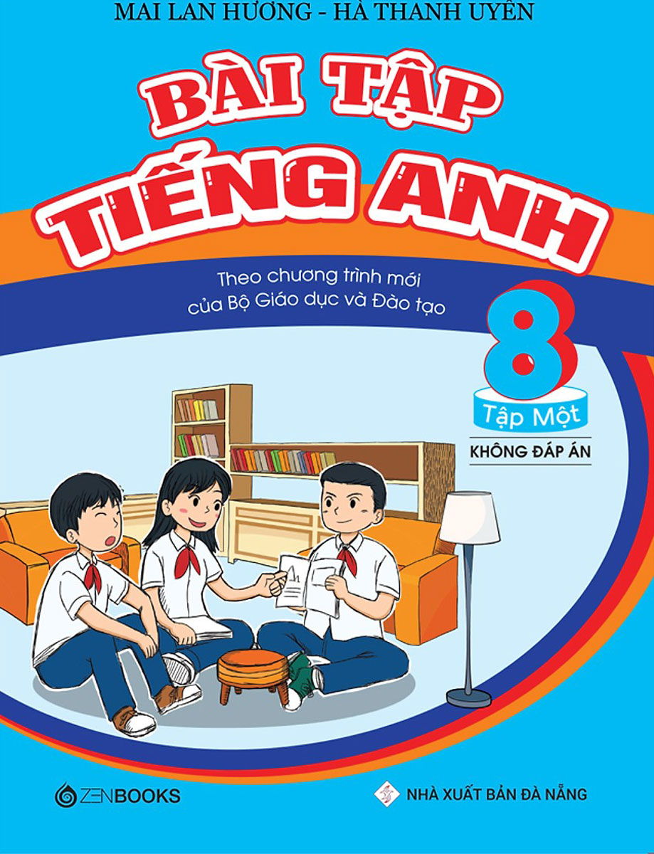 Bài Tập Tiếng Anh 8 Tập 1  - Chương Trình Mới_ZEN
