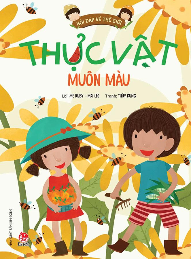 Hỏi Đáp Về Thế Giới - Thực Vật Muôn Màu