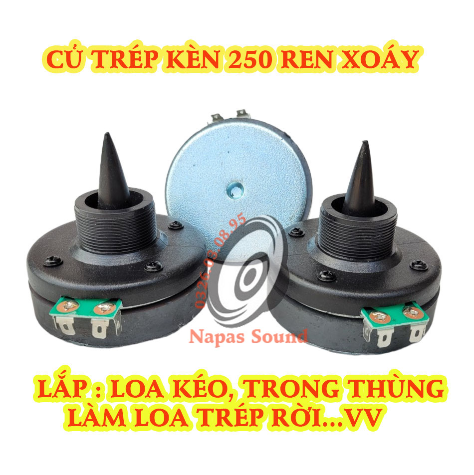 TRÉP LOA KÉO - CỦ KÈN 250 CHO LOA KÉO - TÉP 250 REN XOÁY - TREBLE KÈN GIÁ RẺ