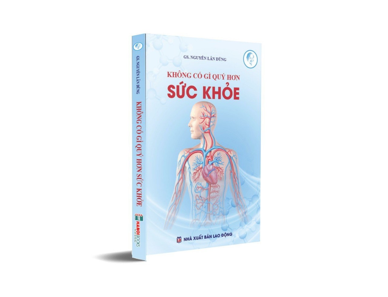 Hình ảnh KHÔNG CÓ GÌ QUÝ HƠN SỨC KHỎE – Nguyễn Lân Dũng - Hanoibooks - NXB Dân Trí