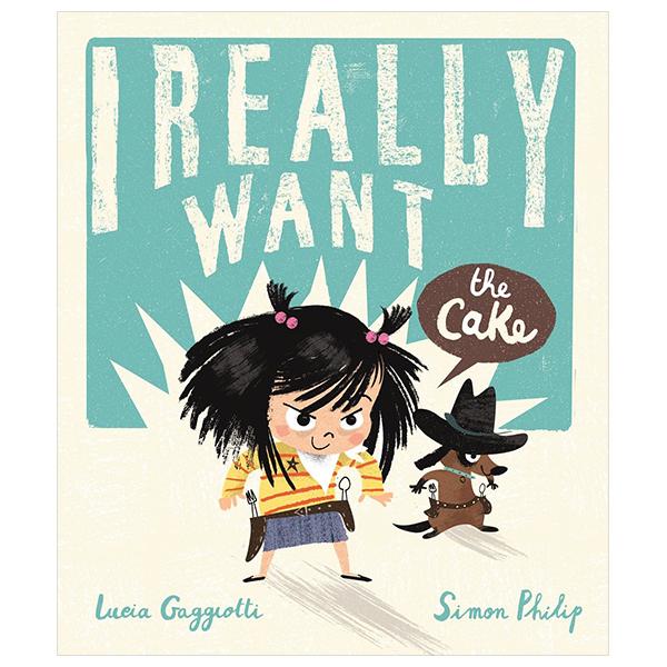 Sách ngoại văn: I Really Want The Cake