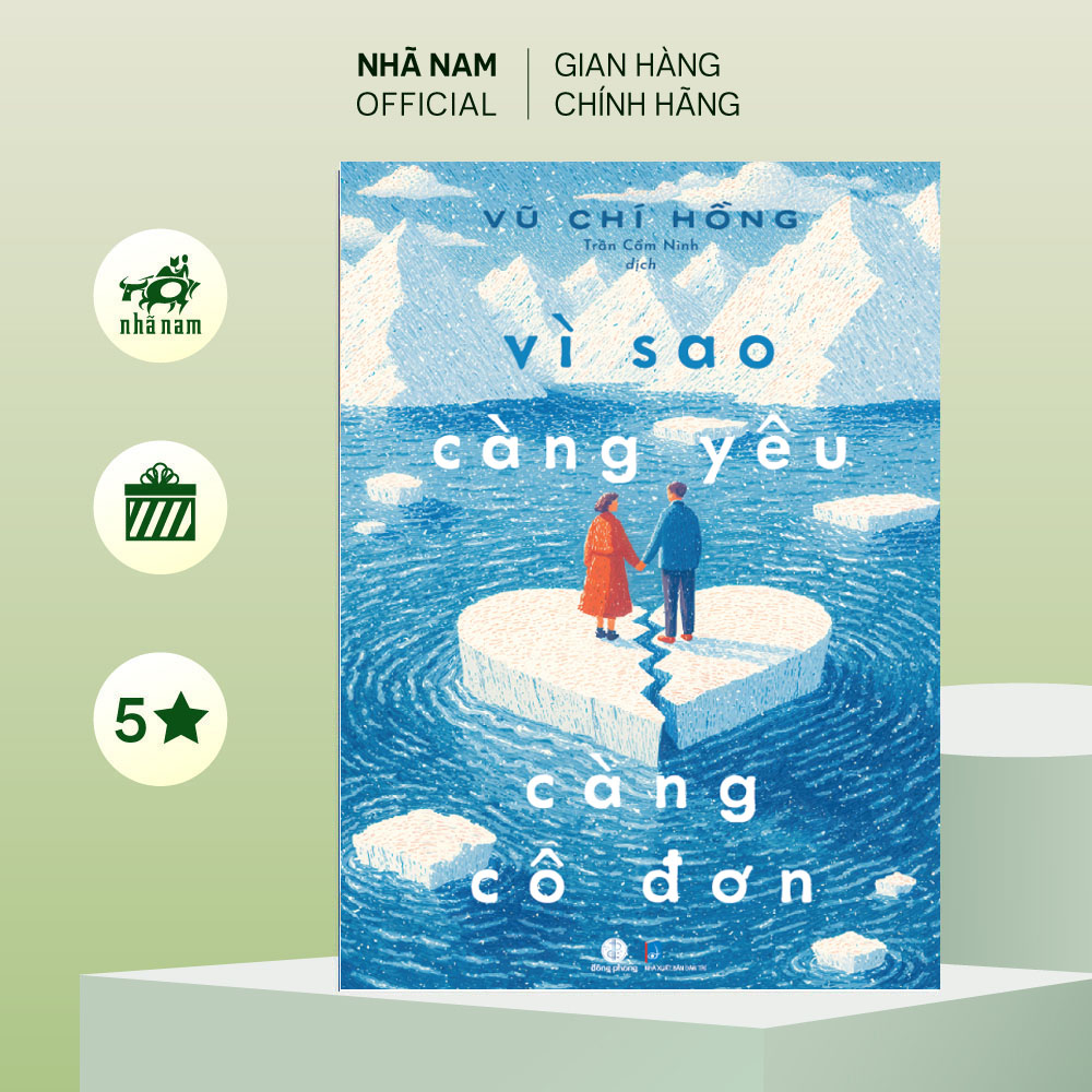 Sách - Vì sao càng yêu càng cô đơn (Vũ Chí Hồng) (Nhã Nam Official)