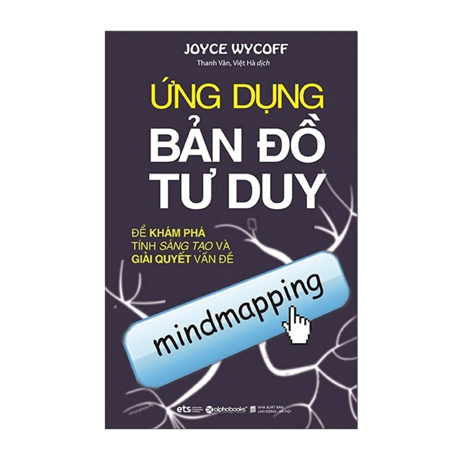 Combo Sách Tư Duy : Tư Duy Đa Chiều - Phương Pháp Sáng Tạo Không Giới Hạn + Ứng Dụng Bản Đồ Tư Duy  - Để Khám Phá Tính Sáng Tạo Và Giải Quyết Vấn Đề