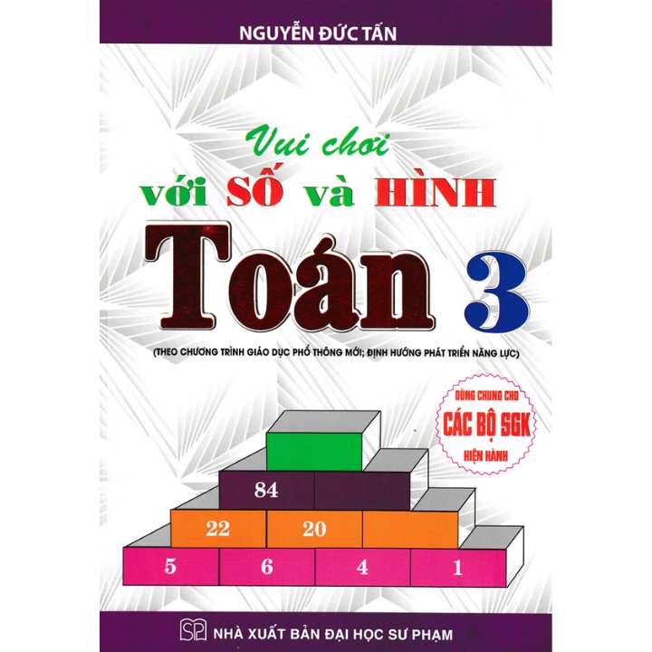 Vui chơi với số và hình toán lớp  3 (dùng chung cho các bộ sách giáo khoa hiện hành - bc)