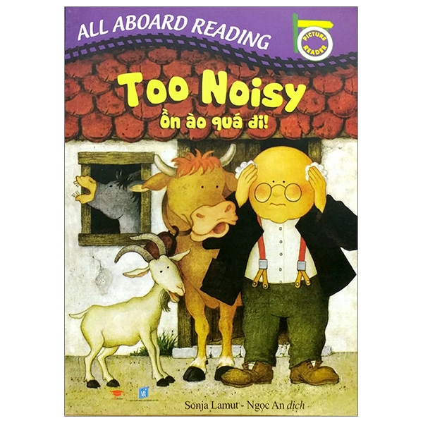 All Aboard Reading: Too Noisy - Ồn Ào Quá Đi!