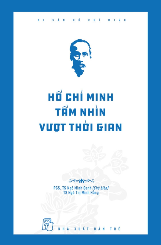 Sách Di Sản Hồ Chí Minh - Hồ Chí Minh Tầm Nhìn Vượt Thời Gian