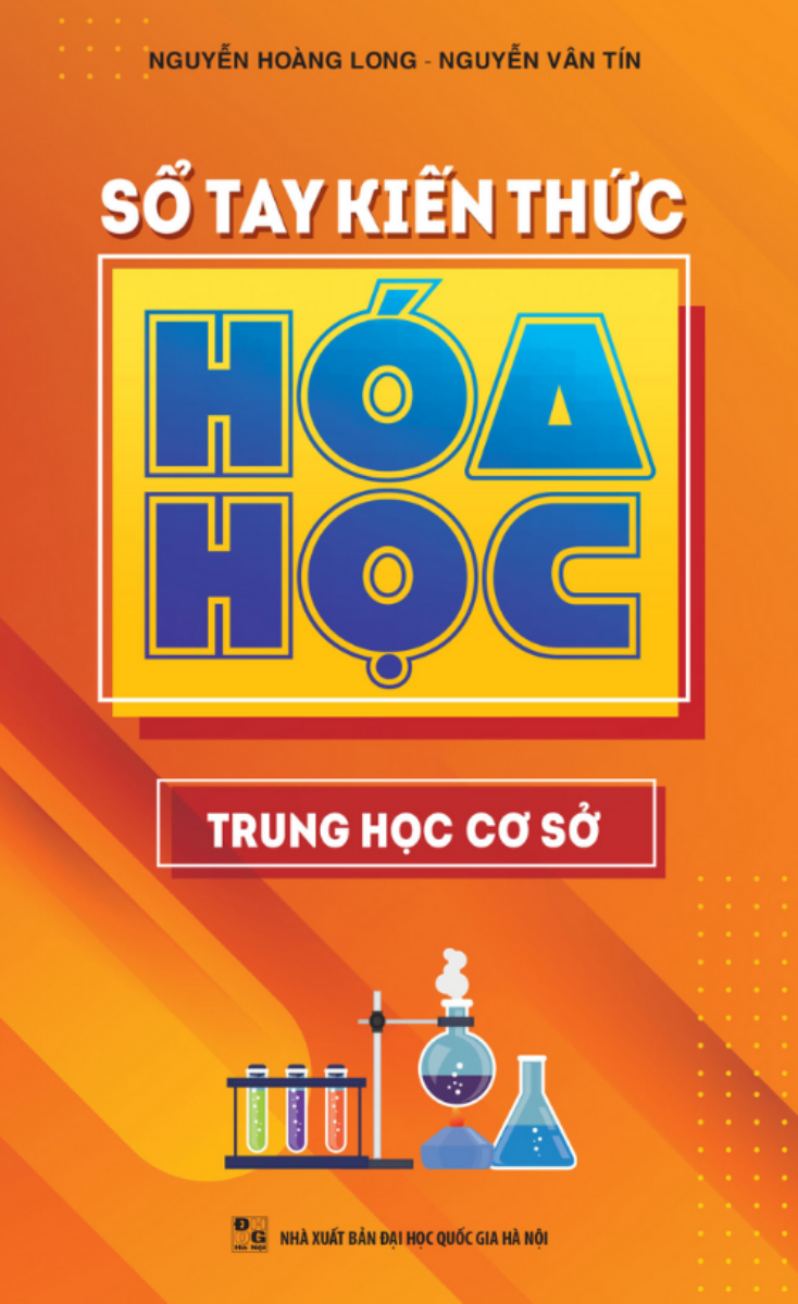 SỔ TAY KIẾN THỨC HÓA HỌC (TRUNG HỌC CƠ SỞ)