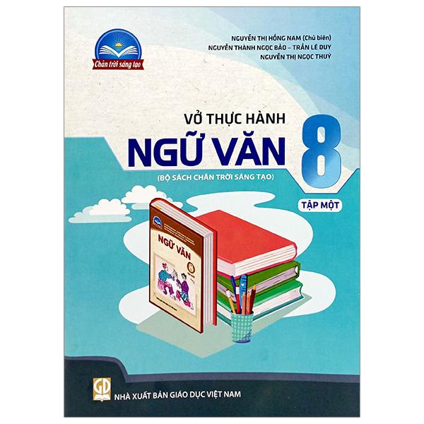 Vở Thực Hành Ngữ Văn 8 - Tập 1 (Chân Trời)