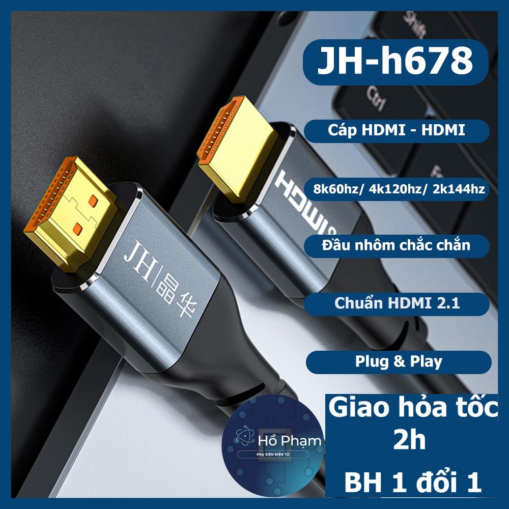 Cáp HDMI HDMI 2.1, cáp nối HDMI 2.1 độ phân giải 8k60hz/ 4k120hz/ 2k144hz - JH H676/ H678 - Hồ Phạm