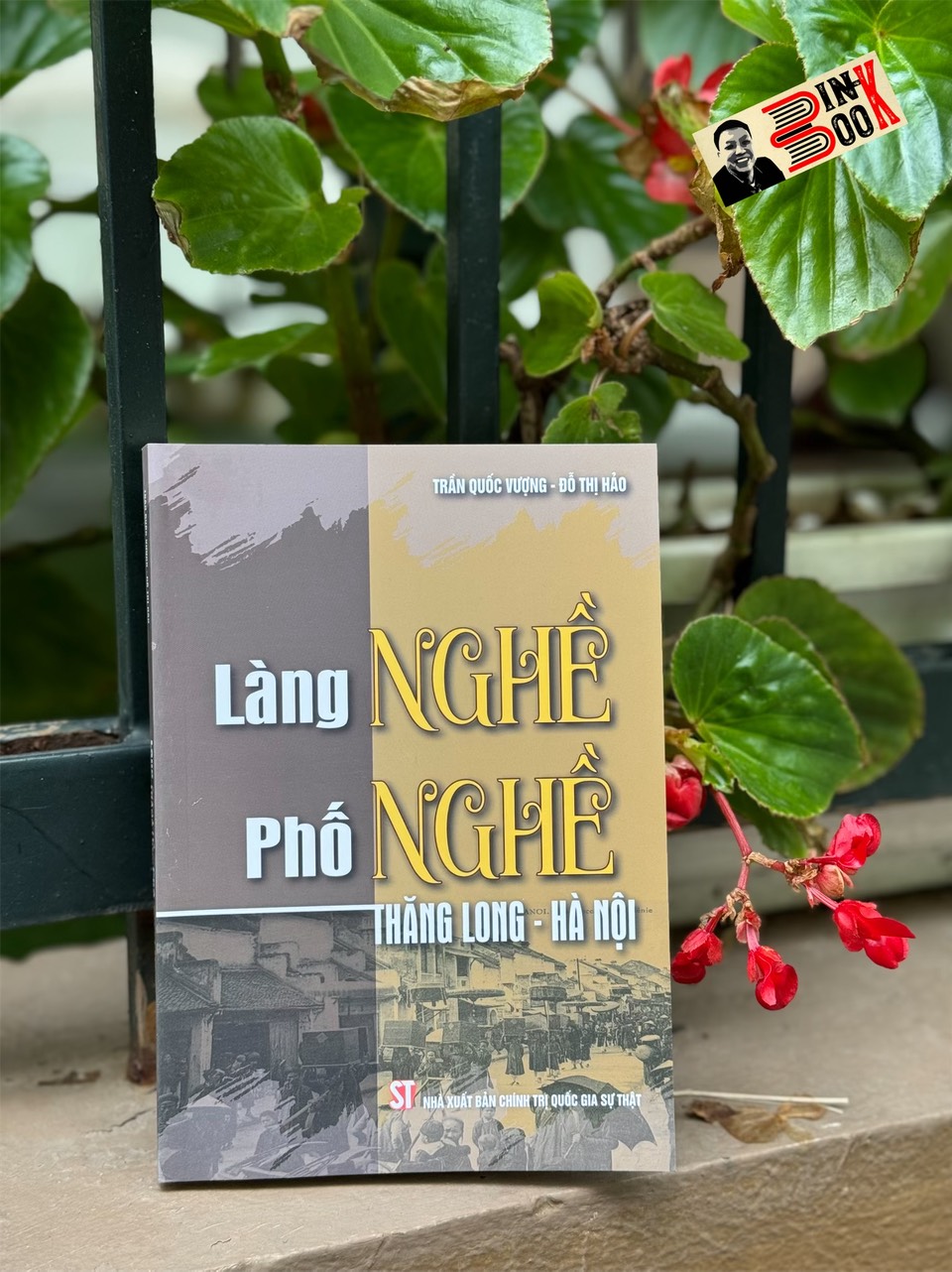 LÀNG NGHỀ, PHỐ NGHỀ THĂNG LONG - HÀ NỘI - Trần Quốc Vượng và Đỗ Thị Hảo - NXB Chính trị quốc gia sự thật