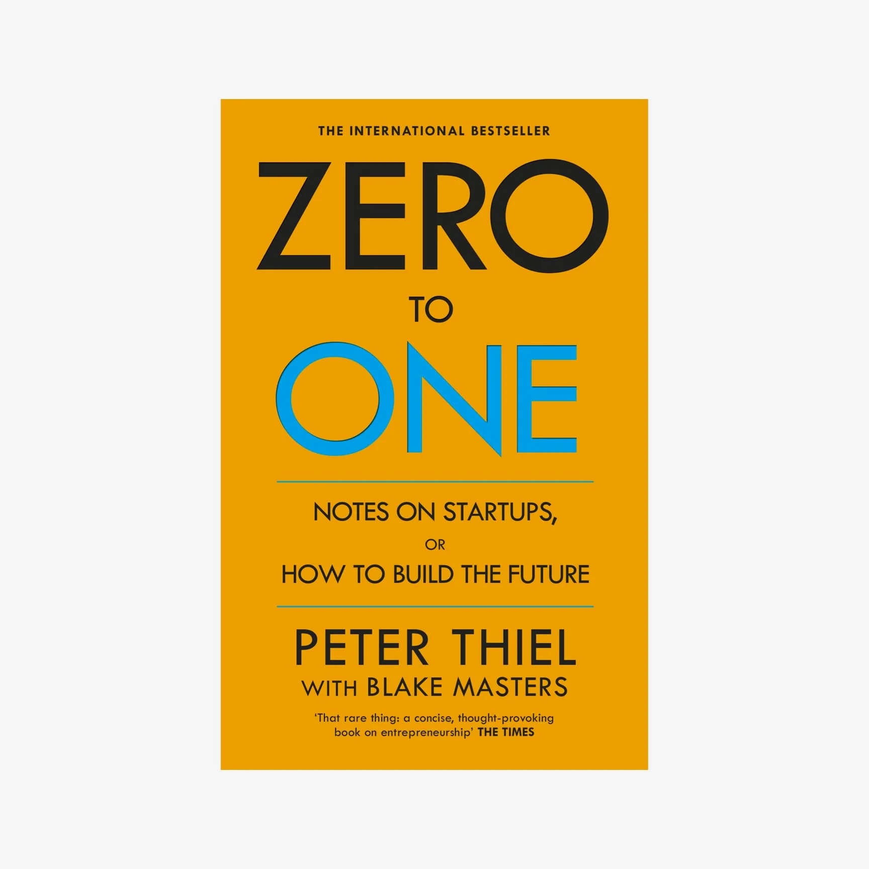 Zero To One: Notes On Start Ups, Or How To Build The Future