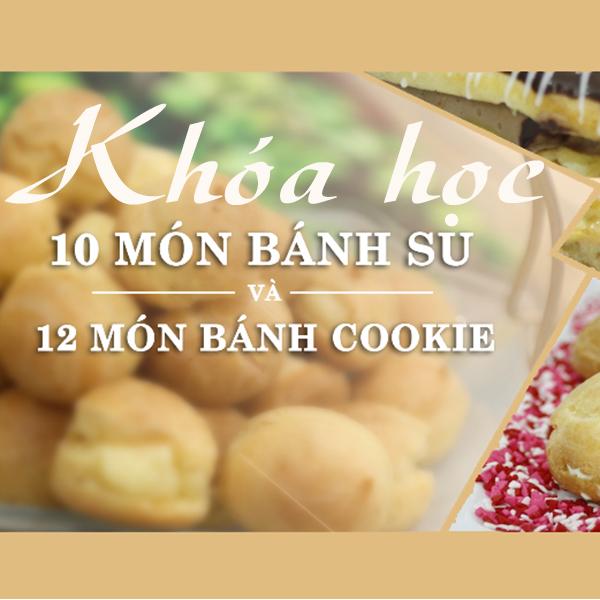 Unica - Khóa Học 10 Món Bánh Su Và 12 Món Bánh Cookie
