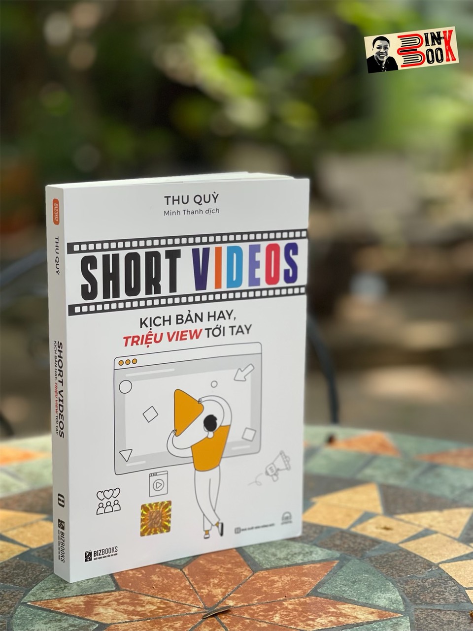 SHORT VIDEOS – KỊCH BẢN HAY, TRIỆU VIEW TỚI TAY -  Thu Quỳ – Minh Thanh dịch – Bizbooks - NXB Hồng Đức