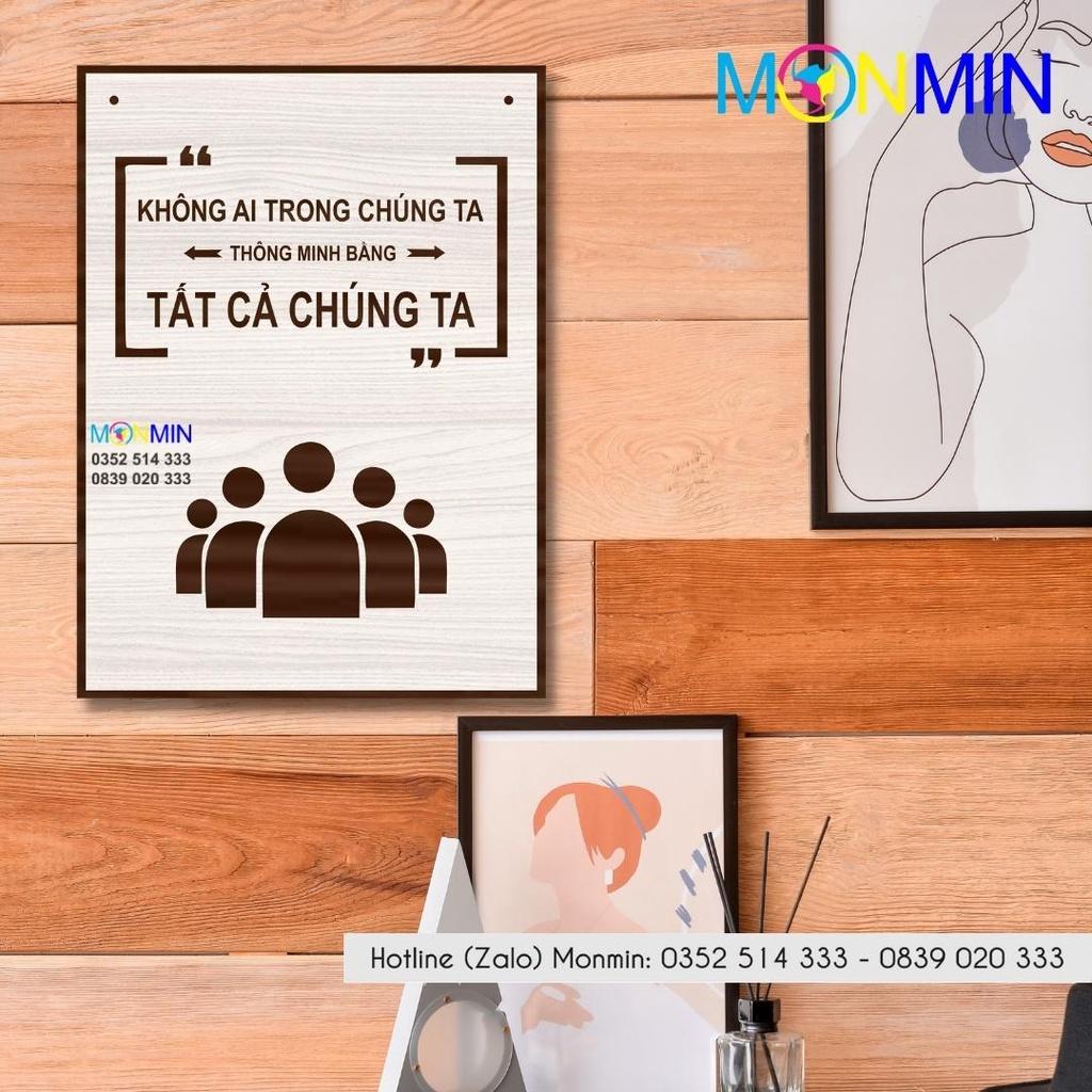 Tranh gỗ slogan tạo động lực Monmin M133 - Không ai trong chúng ta thông minh bằng tất cả chúng ta