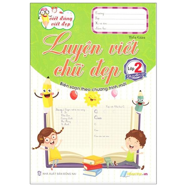 Viết Đúng Viết Đẹp - Luyện Viết Chữ Đẹp - Lớp 2 (Quyển 2)