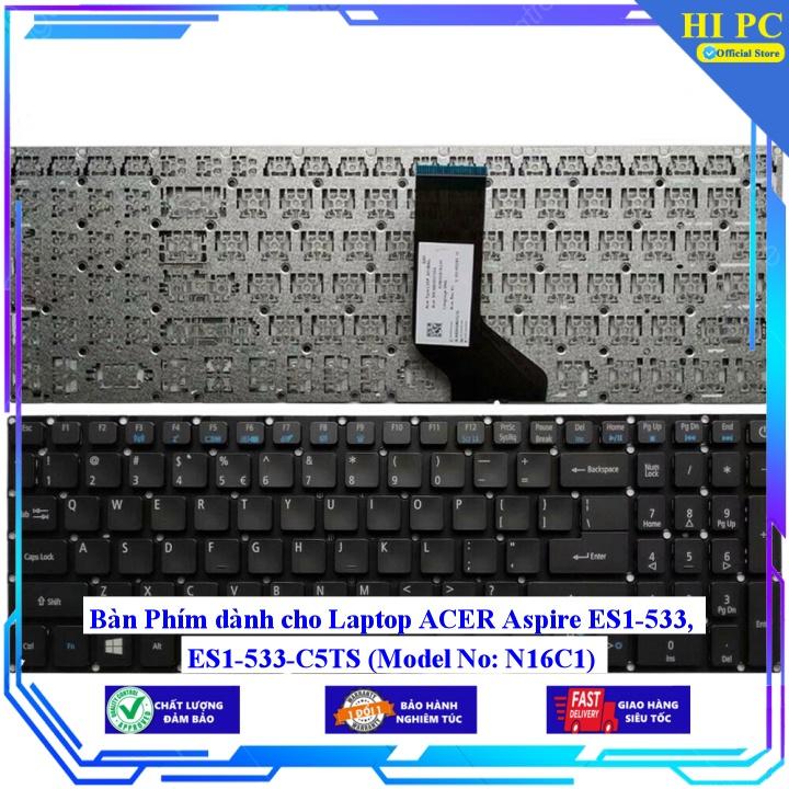 Bàn Phím dành cho Laptop ACER Aspire ES1-533, ES1-533-C5TS (Model No: N16C1) - Hàng Nhập Khẩu