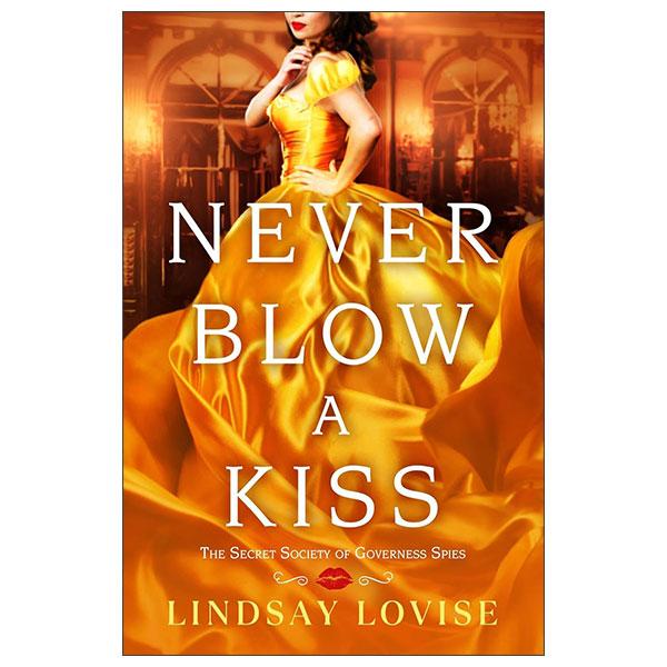 Sách ngoại văn: Never Blow A Kiss