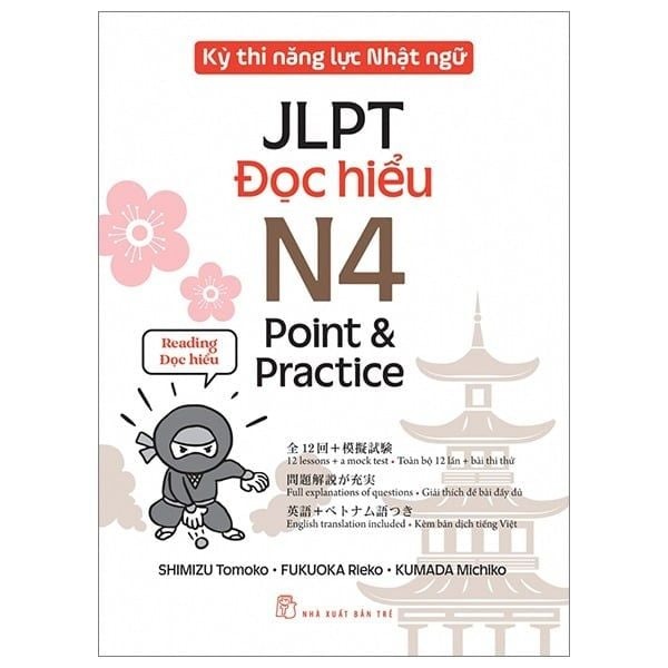Kỳ Thi Năng Lực Nhật Ngữ JLPT - N4 Point &amp; Practice - Đọc Hiểu