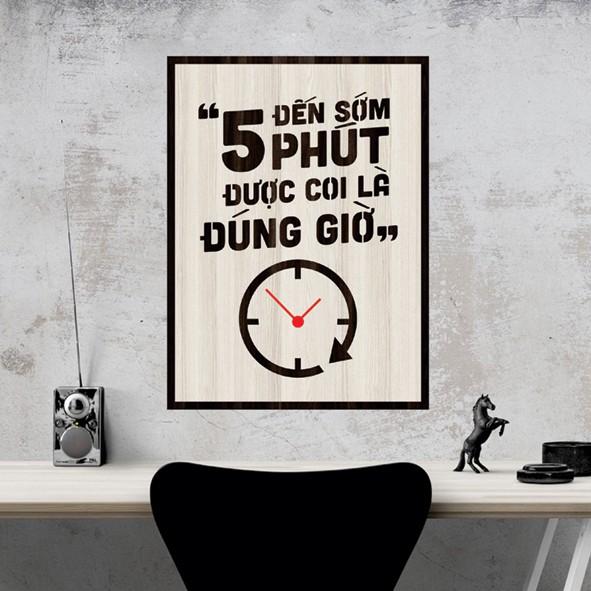 Tranh gỗ DECOR - SLOGAN tạo động lực, Truyền cảm hứng - Đến sớm 5 phút được coi là đúng giờ