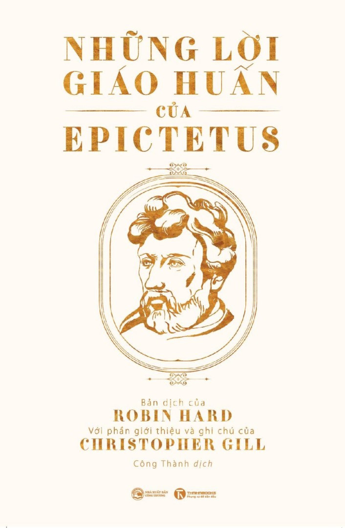 Những Lời Giáo Huấn Của Epictetus -  Bản dịch của Robin Hard, với Lời giới thiệu và ghi chú của Christopher Gill - Công Thành dịch - (bìa mềm)