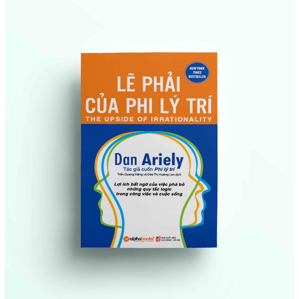 Sách - Lẽ Phải Của Phi Lý Trí (Tái Bản 2018)