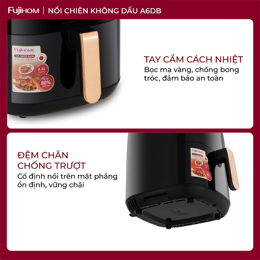 Nồi chiên không dầu Fujihome A6DB dung tích 6.5L công suất 1600W màn hình cảm ứng - HÀNG CHÍNH HÃNG