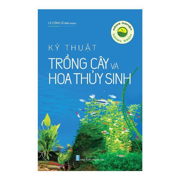 Kỹ Thuật Trồng Cây Và Hoa Thủy Sinh