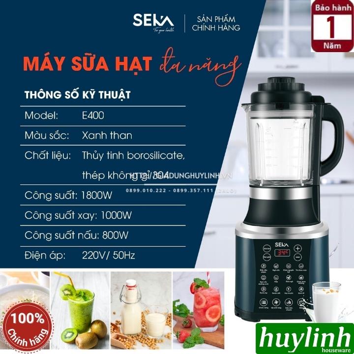 Máy làm sữa hạt đa năng SEKA E400 - 1.7 lít - 14 chức năng [1000W + 800W] - Hàng chính hãng