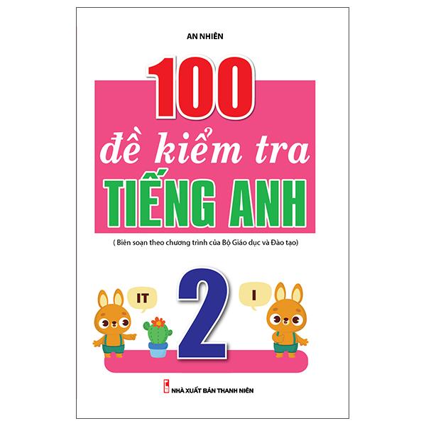 100 Đề Kiểm Tra Tiếng Anh 2