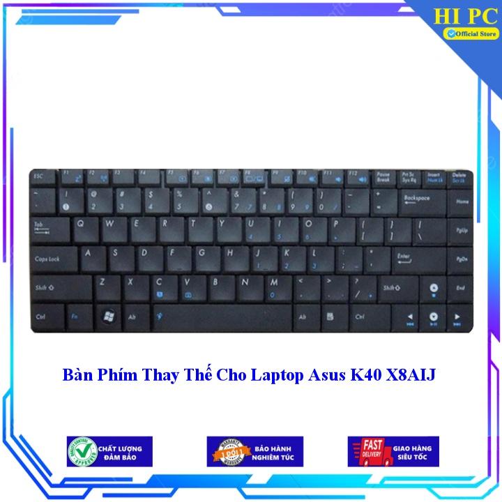 Bàn Phím Thay Thế Cho Laptop Asus K40 X8AIJ - Phím Zin - Hàng Nhập Khẩu