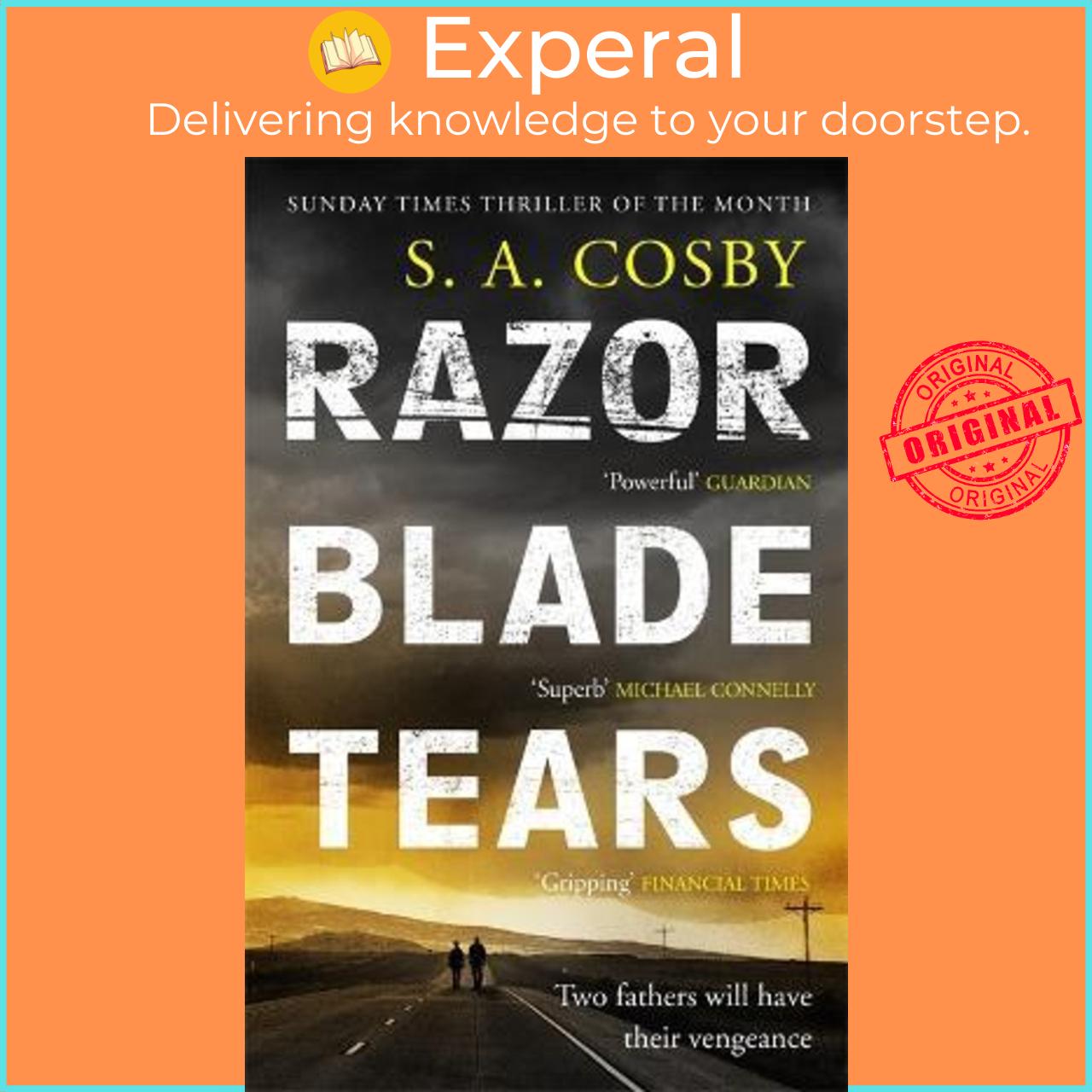 Sách - Razorblade Tears : The Sunday Times Thriller of the Month from the author by S. A. Cosby (UK edition, paperback)