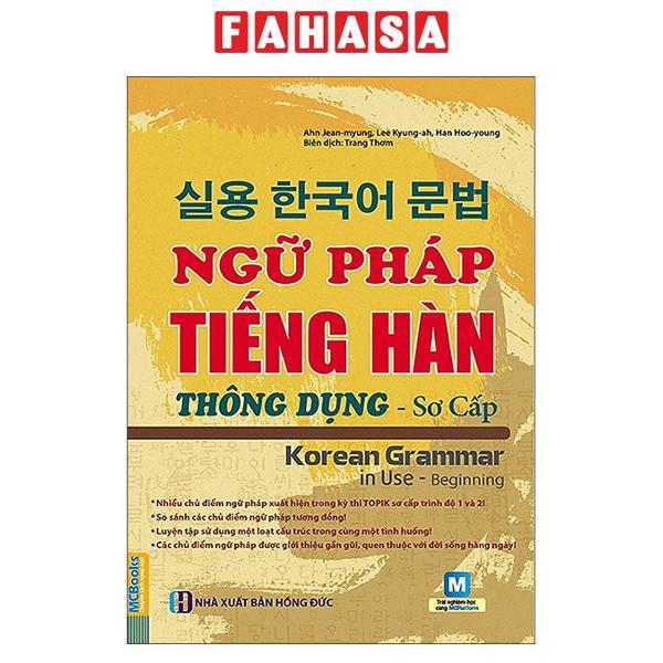Ngữ Pháp Tiếng Hàn Thông Dụng Sơ Cấp (Tái Bản) - ảnh 2