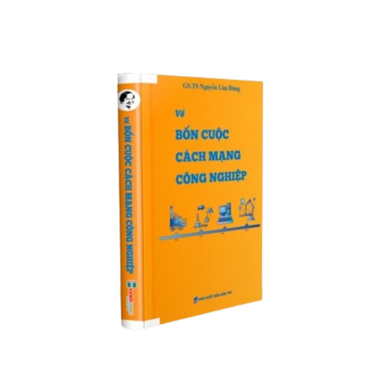 VỀ BỐN CUỘC CÁCH MẠNG CÔNG NGHIỆP – Nguyễn Lân Dũng – Hanoi Books - NXB Dân Trí